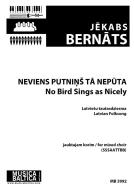Neviens putniņš tā nepūta 