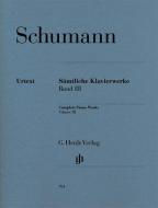 Complete Piano Works - Volume III 