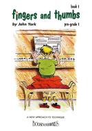 Fingers And Thumbs Book 1 Pre-Grade 1 