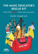 The Music Educator's Rescue Kit 