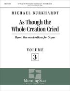 As Though the Whole Creation Cried 3 