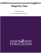 Shaped by Time 
