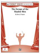 The Escape Of The Shadow Men 