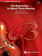 The Nutcracker ... in About Three Minutes 