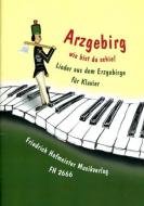 Arzgebirg, wie bist du schie! 