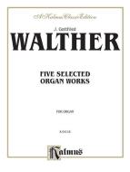 5 Selected Organ Works Download