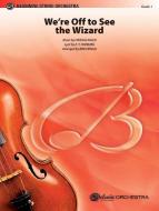 We're Off to See the Wizard Download