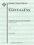 Christmas Oratorio, op. 12 (Oratorio de Noel) 