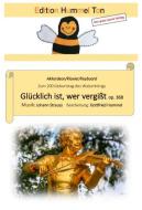 Glücklich ist, wer vergißt op. 368 
