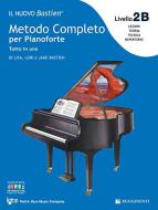 Il Nuovo Bastien: Metodo Completo Per Pianoforte - Tutto in uno - Livello 2A 