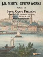 Guitar Works 12: 7 Opera Fantasies 