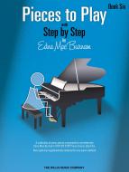 Pieces To Play With Step By Step Book 6 