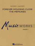 Forever Holding Close The Memories 