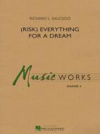 (Risk) Everything for A Dream 