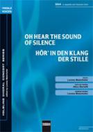 Oh Hear The Sound Of Silence / Hör in den Klang der Stille 