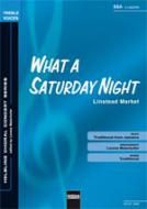 What A Saturday Night 