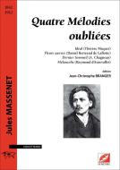 Quatre Mélodies oubliées. Idéal, Fleurs sacrées, Dernier Sommeil, Mélancolie 