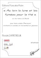Au loin la lune et les fumées pour le thé, sur des haïkus de Bashô 