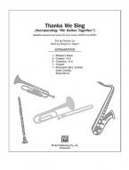 Thanks We Sing (Incorporating 'We Gather Together') 
