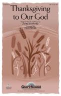 Thanksgiving to Our God Download