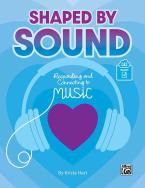 Shaped by Sound 