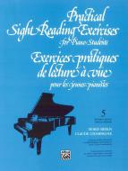 Practical Sight Reading Exercises for Piano Students, Book 5 Standard
