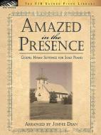 Amazed in the Presence 