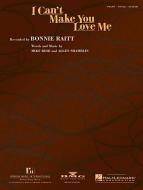 I Can't Make You Love Me 