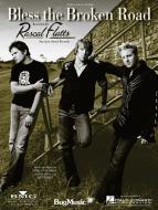 Bless The Broken Road 