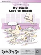 My Ducks Love To Quack 