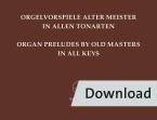 Preludios para órgano de los antiguos maestros en todas las tonalidades Download