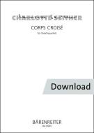 Corps Croisé para cuarteto de cuerda Download