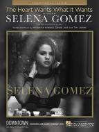 The Heart Wants What It Wants 