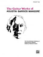 Guitar Works of Agustín Barrios Mangoré 2 
