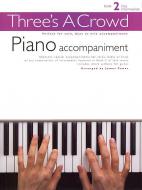 Three's A Crowd Book 2 Piano Accompaniment 