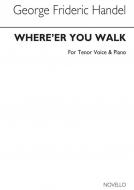 Where'er You Walk from the Opera Semele 