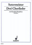 Drei Chorlieder 