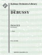 Images pour Orchestre - No. 1: Gigues 