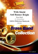 With Shield And Banner Bright Standard