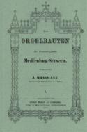 Die Orgelbauten der Residenzstadt Schwerin 