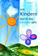 Mit Kindern durch das Kirchenjahr 