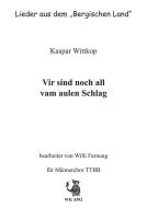 Vir sind noch all vam aulen Schlag 