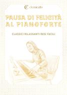 Pausa di felicità al pianoforte 