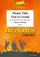 Means That You're Grand Standard