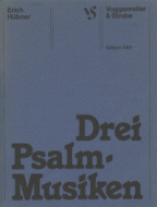 Drei Psalm-Musiken für gem. Chor, 3 Instrumente, Orgel und Kontrabass 