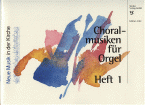 Choralmusiken für Orgel, Heft 1 