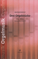 Drei Orgelstücke 