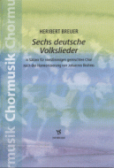 Sechs deutsche Volkslieder 