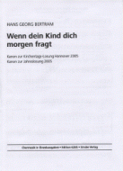 Wenn dein Kind dich morgen fragt 