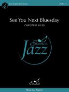 See You Next Bluesday 